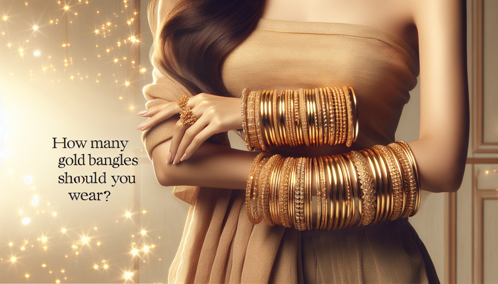 How Many Gold Bangles Should You Wear?